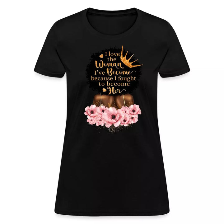 Woman I've Become T-Shirt - Beguiling Phenix Boutique