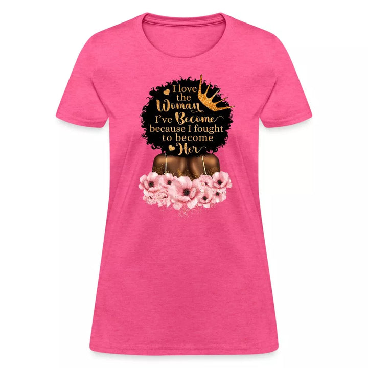 Woman I've Become T-Shirt - Beguiling Phenix Boutique