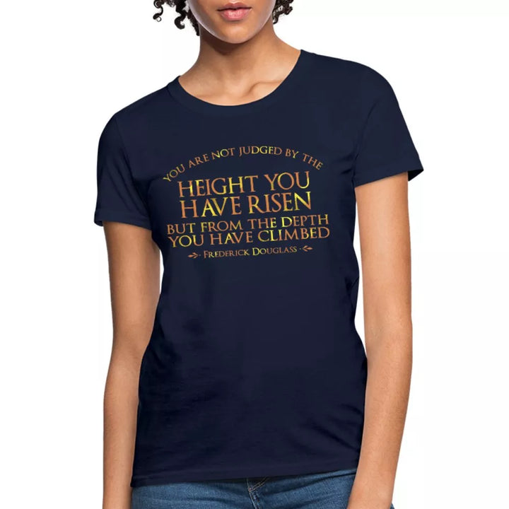 You Are Not Judged By The Height Women's Shirt - Beguiling Phenix Boutique