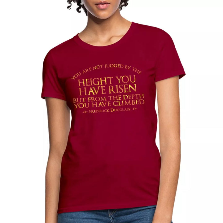You Are Not Judged By The Height Women's Shirt - Beguiling Phenix Boutique