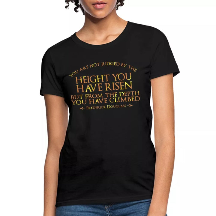 You Are Not Judged By The Height Women's Shirt - Beguiling Phenix Boutique