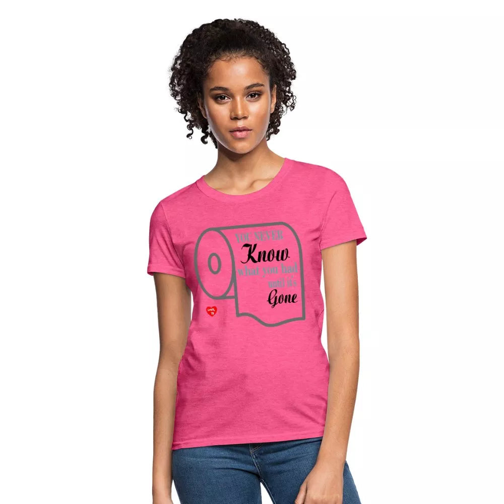 You Never Know What You Had Women's Shirt - Beguiling Phenix Boutique