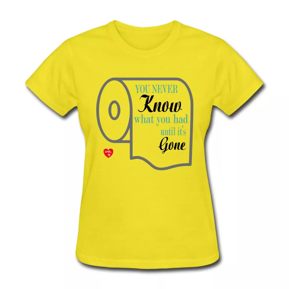 You Never Know What You Had Women's Shirt - Beguiling Phenix Boutique